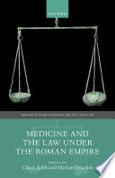 Medicine And The Law Under The Roman Empire Claire Bubb Michael Peachin
