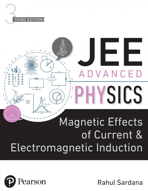 Jee Advanced Physicsmagnetic Effects Of Current And Electromagnetic Induction 3rd Edition Rahul Sardana