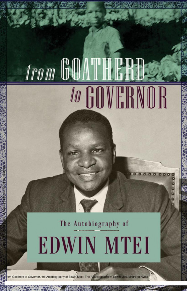 From Goatherd To Governor The Autobiography Of Edwin Mtei The Autobiography Of Edwin Mtei 1st Edition Edwin Mtei