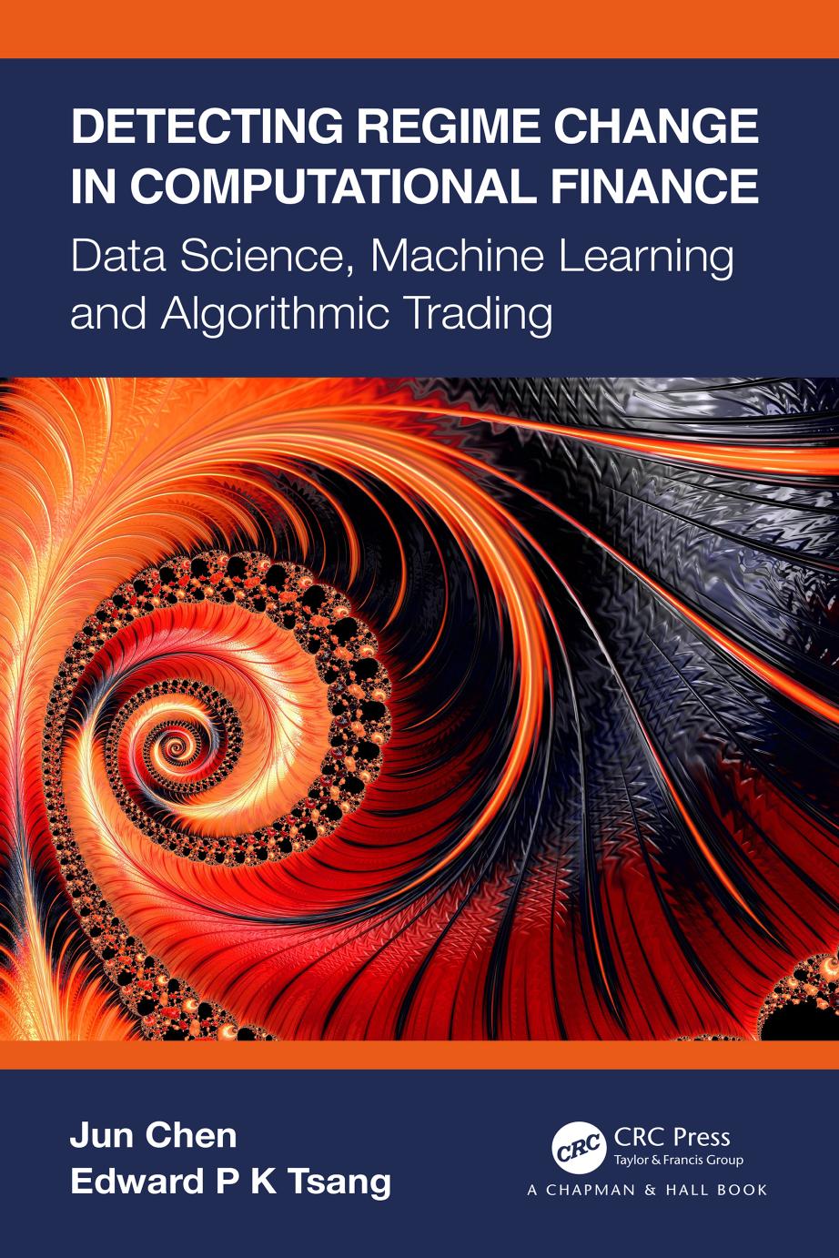Detecting Regime Change In Computational Finance Data Science Machine Learning And Algorithmic Trading Jun Chen Edward Tsang