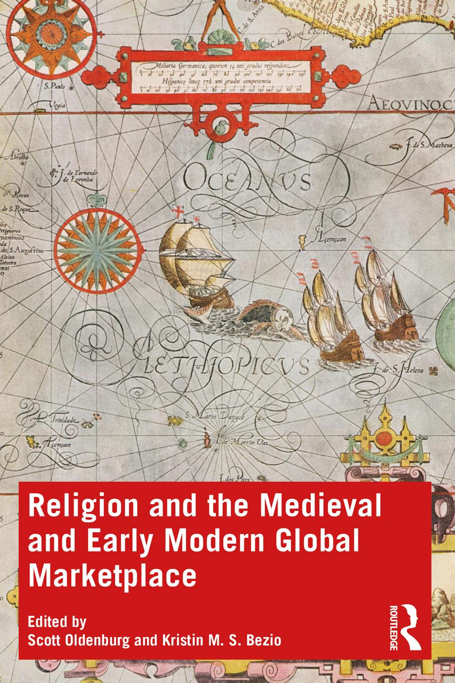 Religion And The Medieval And Early Modern Global Marketplace Taylor Francis Group