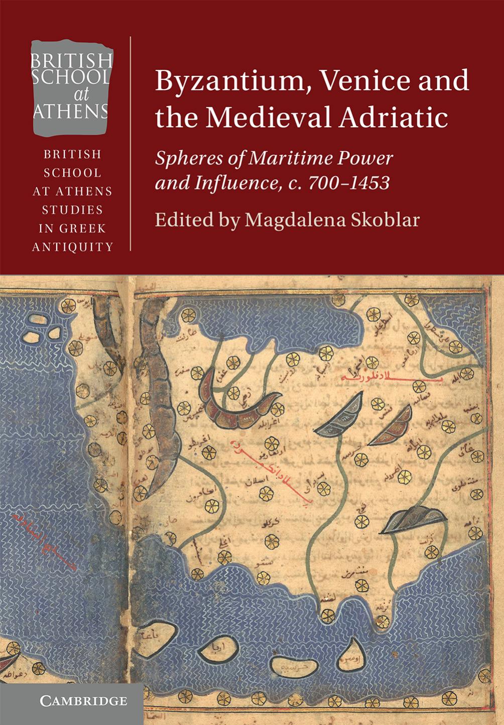 Byzantium Venice And The Medieval Adriatic Spheres Of Maritime Power And Influence C 7001453 Magdalena Skoblar