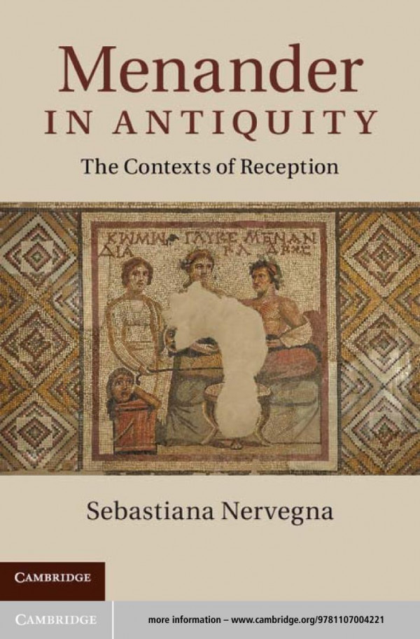 Menander In Antiquity The Contexts Of Reception Sebastiana Nervegna