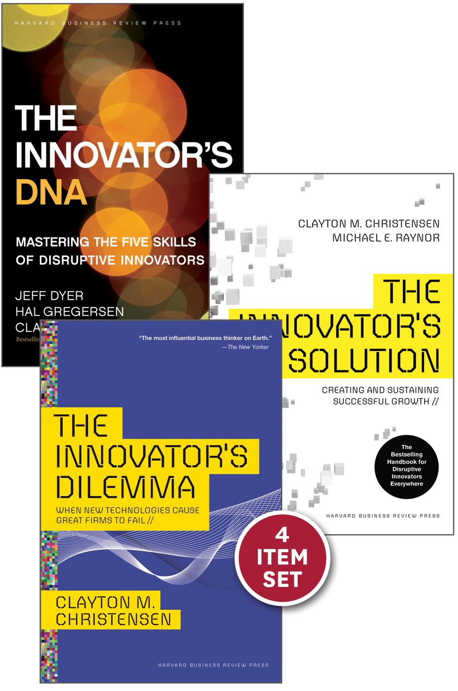 Disruptive Innovation The Christensen Collection The Innovators Dilemma The Innovators Solution The Innovators Dna And Harvard Business Review Article How Will You Measure Your Life 4 Items Clayton M Christensen Michael E Raynor Jeff Dyer Hal Gregersen