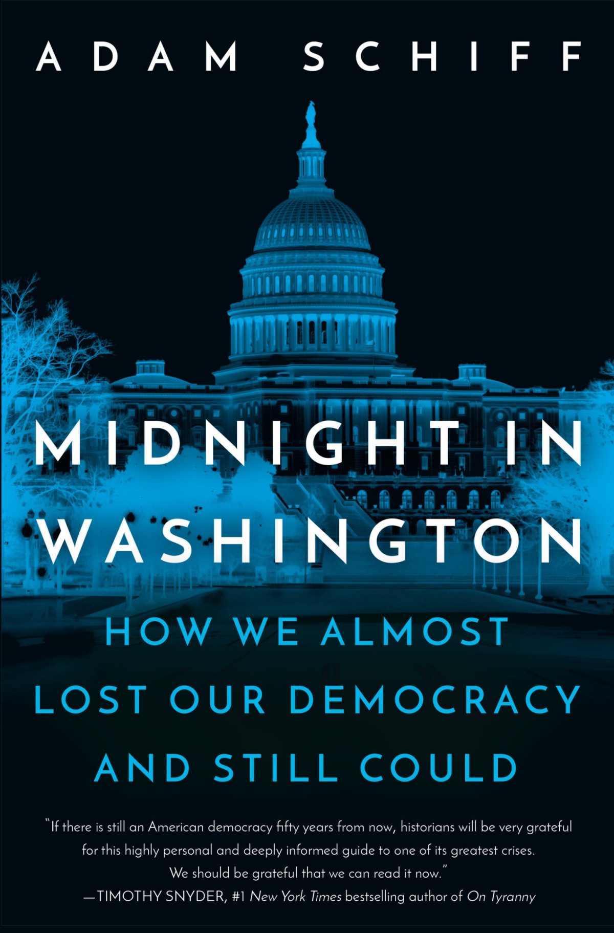 Midnight In Washington How We Almost Lost Our Democracy And Still Could Adam Schiff