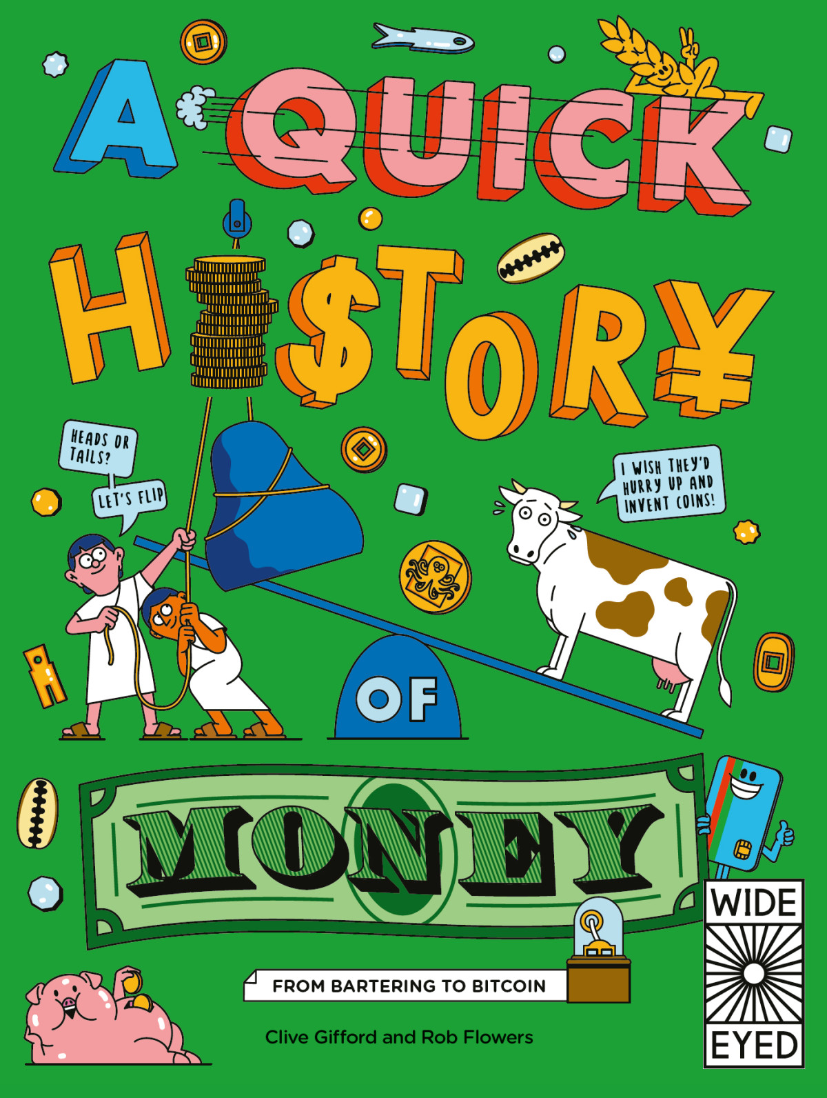 A Quick History Of Money From Cash Cows To Cryptocurrencies Clive Gifford