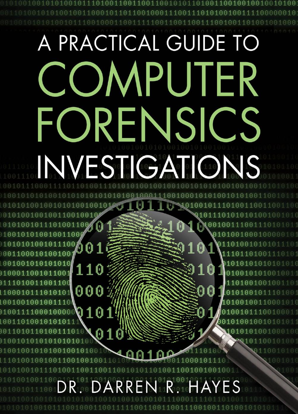 A Practical Guide To Computer Forensics Investigations Darren R Hayes