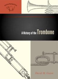 A History Of The Trombone David M Guion