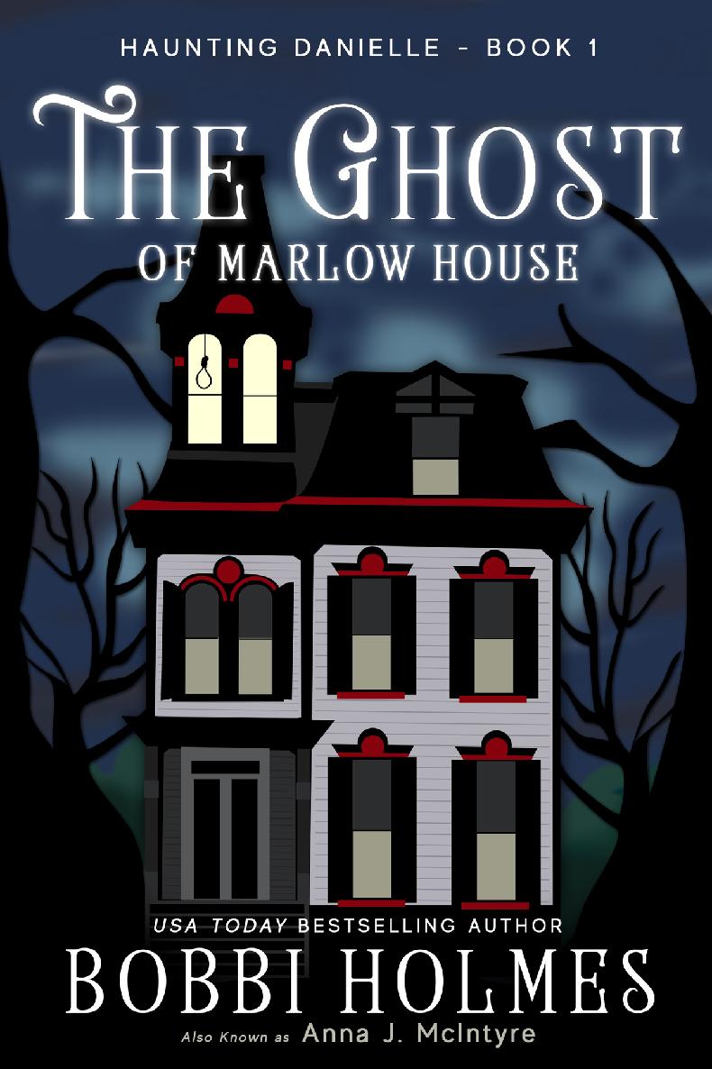 The Ghost Of Marlow House Haunting Danielle Book 1 Mcintyre