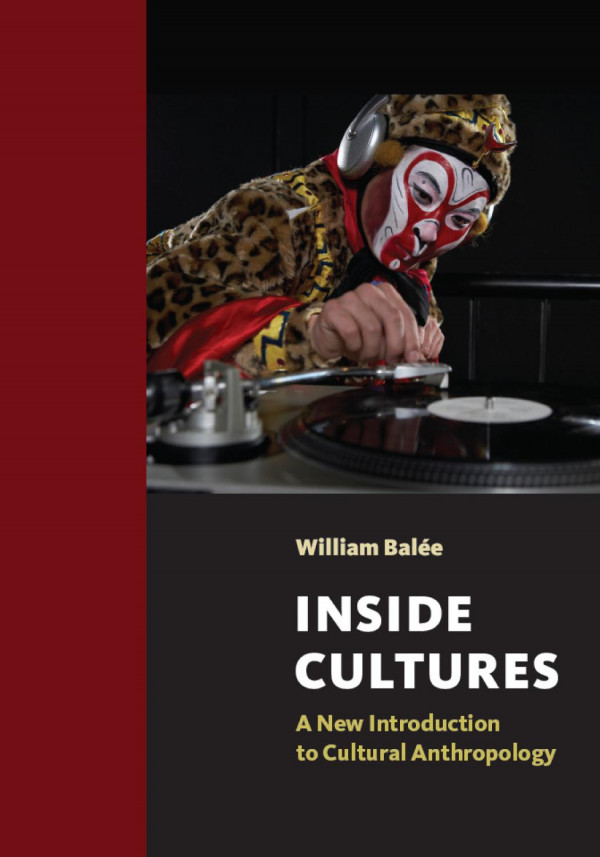 Inside Cultures A New Introduction To Cultural Anthropology William Bale