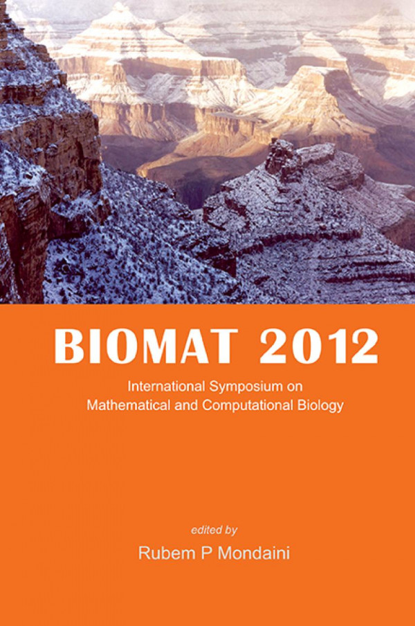 Biomat 2012 International Symposium On Mathematical And Computational Biology Rubem P Mondaini