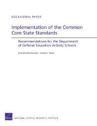 Implementation Of The Common Core State Standards Recommendations For The Department Of Defense Education Activity Schools 1st Edition Anna Rosefsky Saavedra Jennifer L Steele