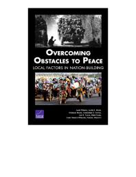 Overcoming Obstacles To Peace Local Factors In Nationbuilding 1st Edition James Dobbins Laurel E Miller Stephanie Pezard Christopher S Chivvis Julie E Taylor Professor Keith Crane