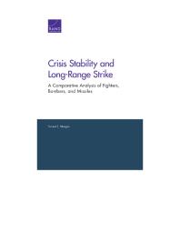 Crisis Stability And Longrange Strike A Comparative Analysis Of Fighters Bombers And Missiles 1st Edition Forrest E Morgan