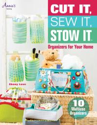 Cut It Sew It Stow It Organizers For Your Home Ebony Love