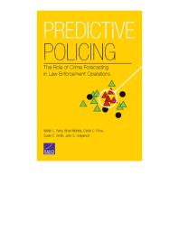 Predictive Policing The Role Of Crime Forecasting In Law Enforcement Operations 1st Edition Walter L Perry Brian Mcinnis Carter C Price Susan C Smith John S Hollywood Walt L Perry