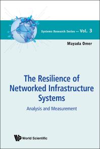 Resilience Of Networked Infrastructure Systems The Analysis And Measurement Analysis And Measurement Mayada Omer