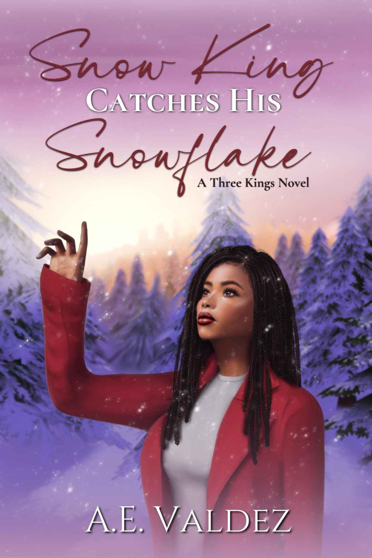 Snow King Catches His Snowflake Three Kings Billionaire Book 1 Ae Valdez