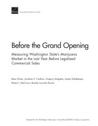 Before The Grand Opening Measuring Washington States Marijuana Market In The Last Year Before Legalized Commercial Sales 1st Edition Beau Kilmer Jonathan P Caulkins Gregory Midgette