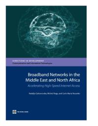 Broadband Networks In The Middle East And North Africa Accelerating Highspeed Internet Access 1st Edition Natalija Gelvanovska Michel Rogy Carlo Maria Rossotto Natalija Gelvanovska