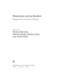 Historians Across Borders Writing American History In A Global Age 1st Edition Nicolas Barreyre Michael Heale Stephen Tuck Ccile Vidal