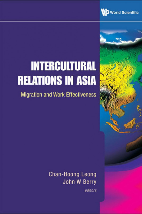 Intercultural Relations In Asia Migration And Work Effectiveness Chanhoong Leong John W Berry