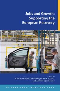 Jobs And Growth Supporting The European Recovery 1st Edition Martin Schindler Helge Berger Bas B Bakker Antonio Spilimbergo International Monetary Fund