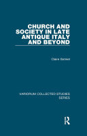 Church And Society In Late Antique Italy And Beyond Claire Sotinel