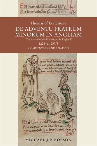 Thomas Of Ecclestons De Adventu Fratrum Minorum In Angliam The Arrival Of The Franciscans In England 1224c12578 Commentary And Analysis Studies In The History Of Medieval Religion Dr Michael J P Robson