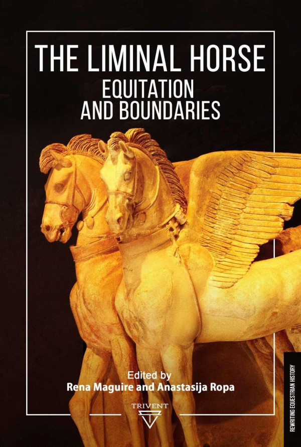 The Liminal Horse Equitation And Boundaries Rena Maguire Anastasija Ropa