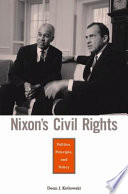 Nixons Civil Rights Politics Principle And Policy Dean J Kotlowski