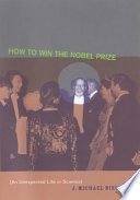 How To Win The Nobel Prize J Michael Bishop
