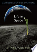 Life In Space Astrobiology For Everyone Lucas John Mix