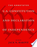 The Annotated Us Constitution And Declaration Of Independence Jack N Rakove