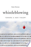 Whistleblowing Toward A New Theory Kate Kenny