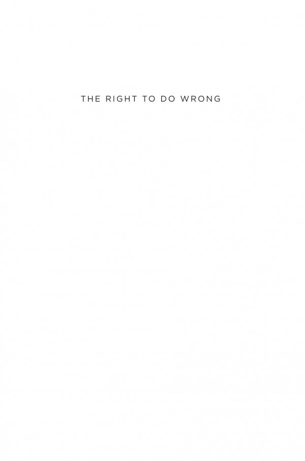 The Right To Do Wrong Morality And The Limits Of Law Mark Osiel