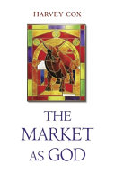 The Market As God Harvey Cox