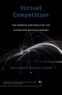 Virtual Competition The Promise And Perils Of The Algorithmdriven Economy Ariel Ezrachi