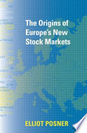 The Origins Of Europes New Stock Markets Elliot Posner