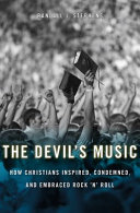 The Devils Music How Christians Inspired Condemned And Embraced Rock N Roll Randall J Stephens
