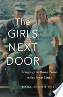 The Girls Next Door Bringing The Home Front To The Front Lines Kara Dixon Vuic