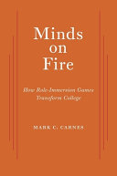 Minds On Fire How Roleimmersion Games Transform College Mark C Carnes