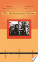 What We Know About Childcare Alison Clarkestewart Virginia D Allhusen
