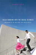 Salsa Dancing Into The Social Sciences Research In An Age Of Infoglut Kristin Luker