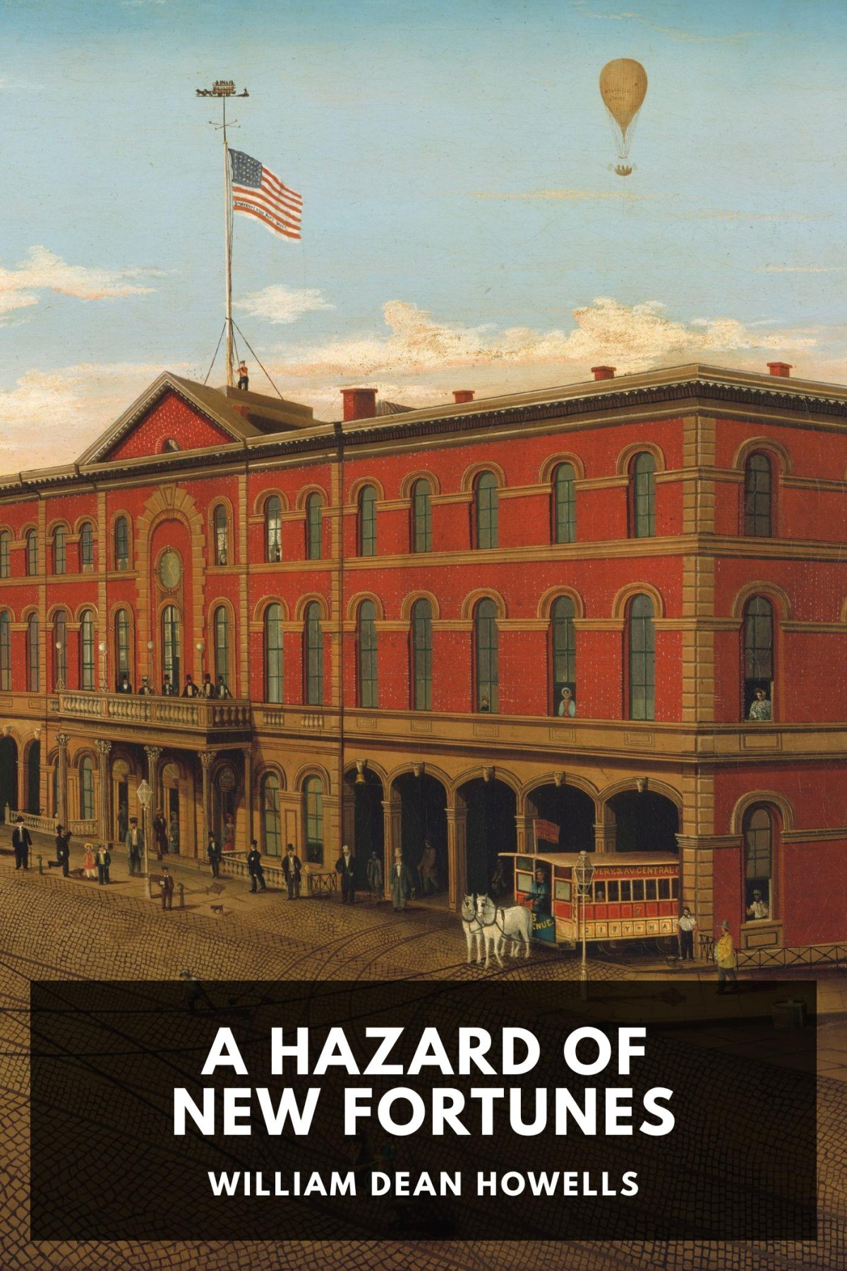 A Hazard Of New Fortunes William Dean Howells
