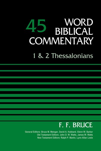 1 And 2 Thessalonians Volume 45 45 Word Biblical Commentary Revised Ed F F Bruce