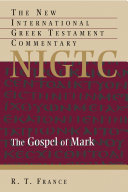 The Gospel Of Mark R T France