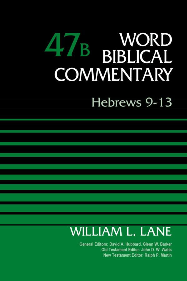 Hebrews 913 Volume 47b 47 Word Biblical Commentary William L Lane
