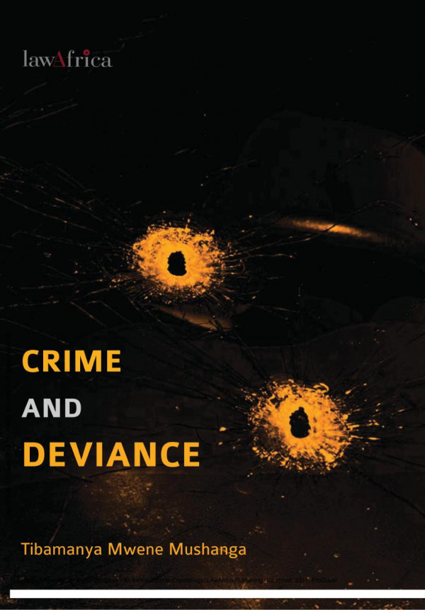 Crime And Deviance An Introduction To Criminology 1st Edition Mwene Mushanga