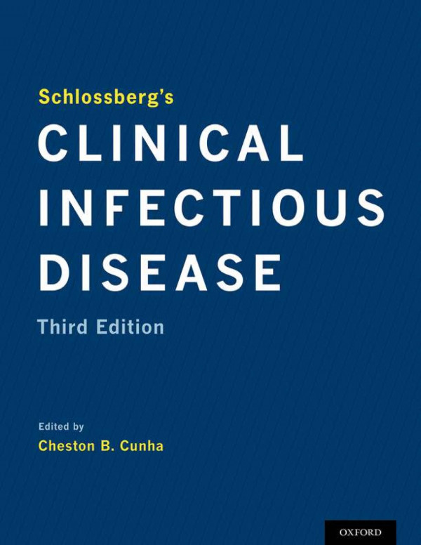 Schlossbergs Clinical Infectious Disease Teamira True Pdf 3rd Edition Cheston B Cunha Editor